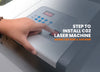 8 Steps to Install a Laser Machine